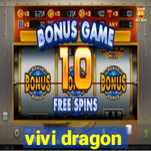 vivi dragon